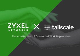 Photo Partnerstvo spoločností Zyxel Networks a Tailscale prináša jednoduchšie riešenia pre bezpečné prepojenie pobočiek a klientov