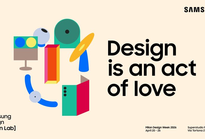 Photo Samsung na Milan Design Week 2026 predstaví výstavu Design is an Act of Love